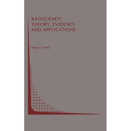 Topics in Regulatory Economics and Polic X-Efficiency: Theory Evidence and Applications Book 2 (Hardcover)
