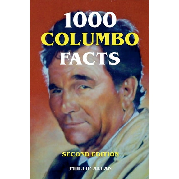 1000 Columbo Facts - Second Edition, (Paperback)