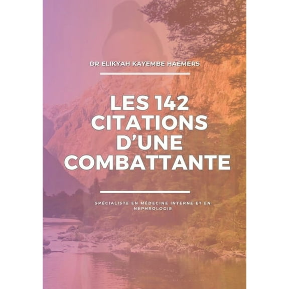 Les 142 citations d'une combattante, (Paperback)