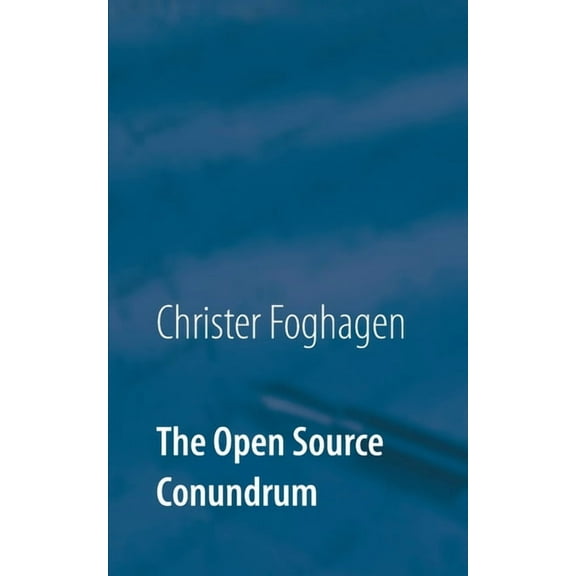 The Open Source Conundrum, (Paperback)