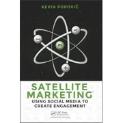 Satellite Marketing: Using Social Media to Create Engagement (Paperback)