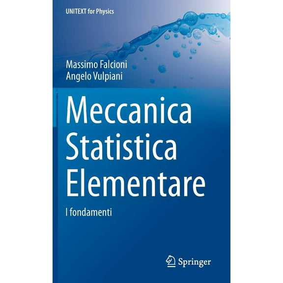 Unitext for Physics Meccanica Statistica Elementare: I Fondamenti, (Hardcover)