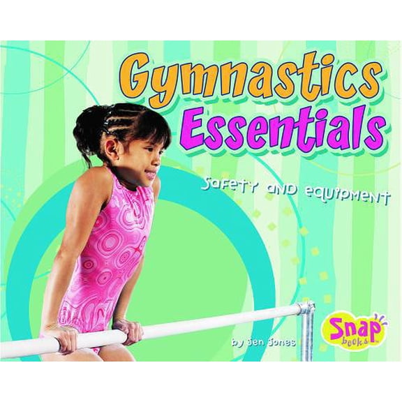 Pre-Owned Gymnastics Essentials: Safety and Equipment (Snap) (Unknown) 0736864687 9780736864688