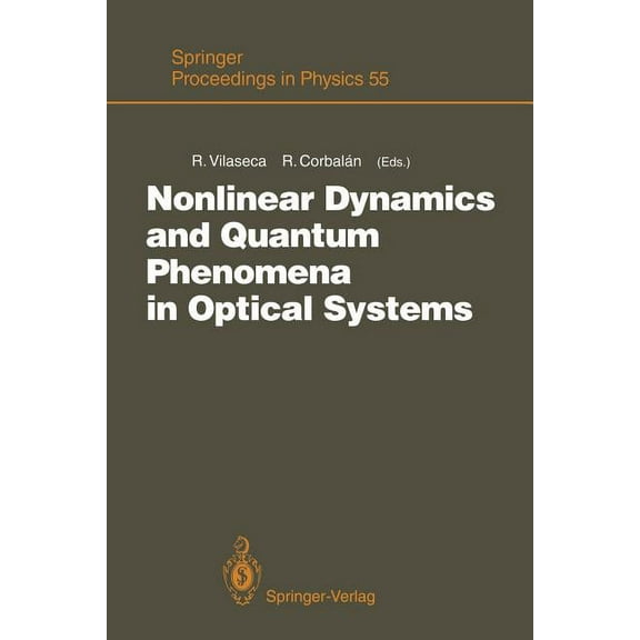 Springer Proceedings in Physics Nonlinear Dynamics and Quantum Phenomena in Optical Systems: Proceedings of the Third International Workshop Blanes (Gir, Book 55, (Paperback)