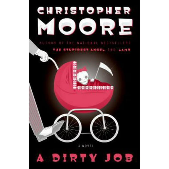 Pre-Owned A Dirty Job: A Novel (Hardcover) 0060590270 9780060590277