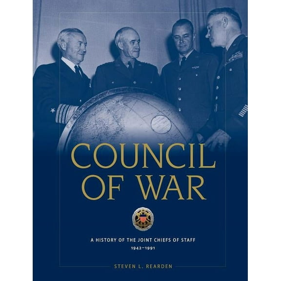 Council of War: A History of the Joint Chiefs of Staff, 1942-1991 (Paperback)