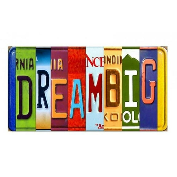 212 Main SOTT209474 6 x 12 in. Dreambig Cut Style Metal Art License Plate