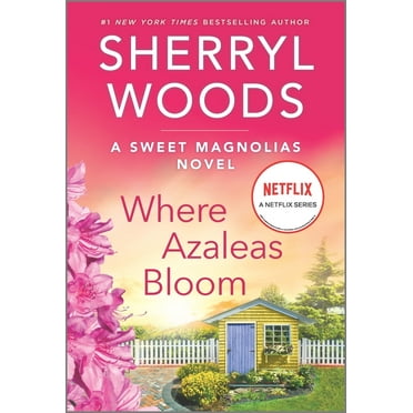Sweet Magnolias Novel: Where Azaleas Bloom (Paperback)
