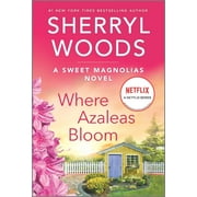 Sweet Magnolias Novel: Where Azaleas Bloom (Series #10) (Paperback)