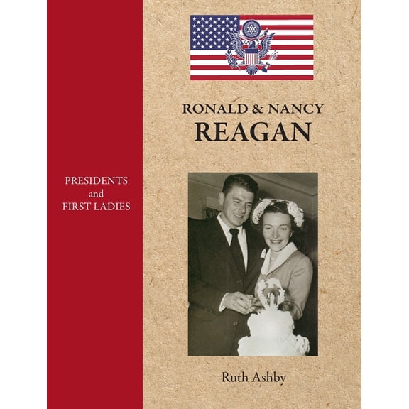 Presidents and First Ladies Presidents and First Ladies-Ronald & Nancy Reagan, Book 40, (Hardcover)