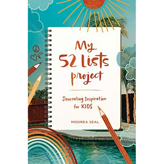 Pre-Owned My 52 Lists Project: Journaling Inspiration for Kids!: A Weekly Guided Journal for Kids to Express Themselves and Practice Mindfulness, Gratitude and (Hardcover) 1632173948 9781632173942