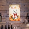 thumbnail image 3 of Happy Thanksgiving West Highland White Terrier with Turkey Pumpkins Autumn Vibes Vertical Metal Aluminum Sign Westie Westy Dog Lover Wall Art Home Decor - 12018, 3 of 5