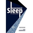 thumbnail image 1 of Inconvenient Sleep: Why Teams Win and Lose, 1 of 1