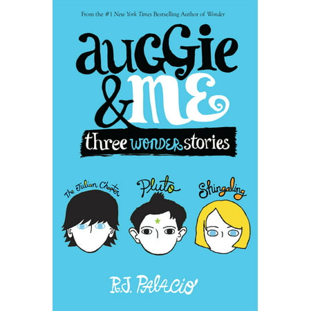 Auggie & Me: Three Wonder Stories