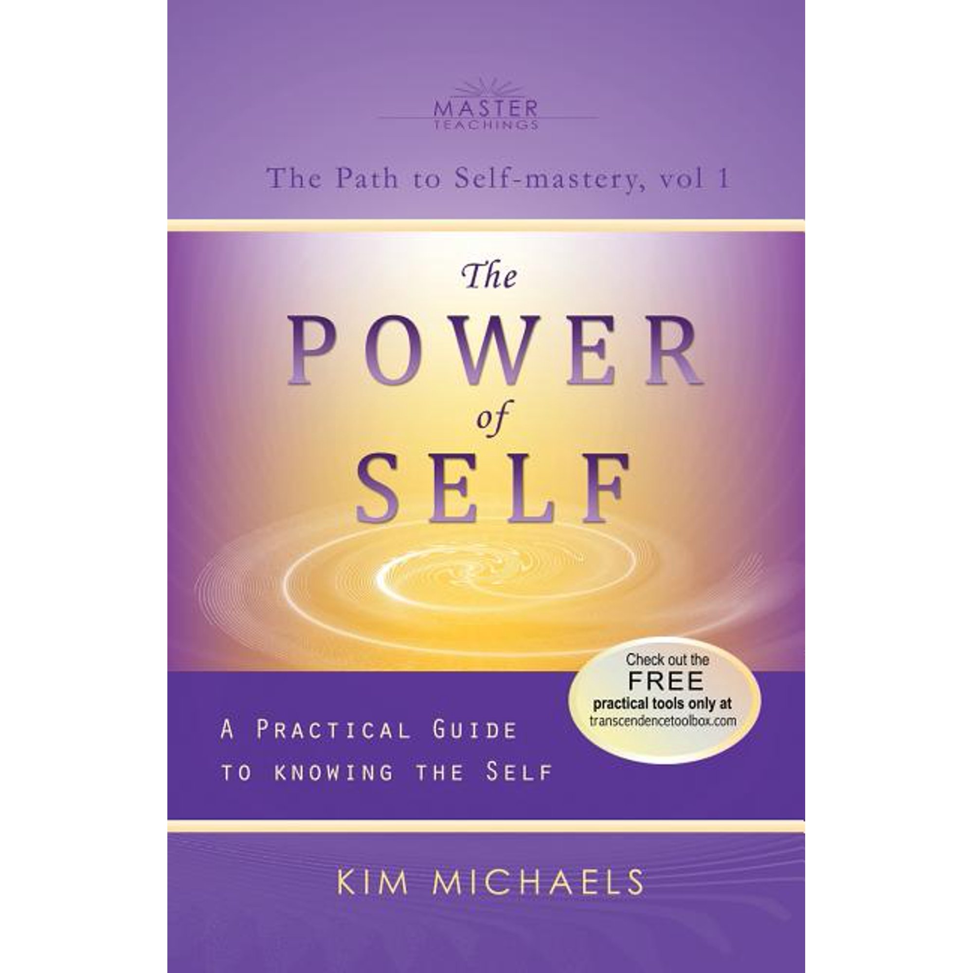 The Power of Self. a Practical Guide to Knowing the Self (Paperback)