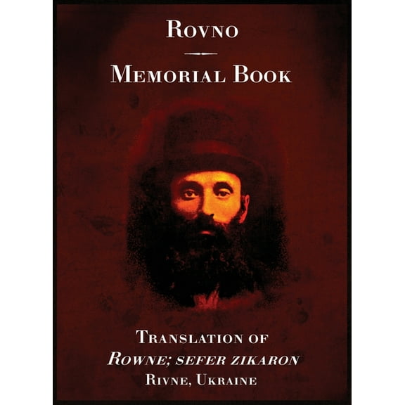 Rowno, a Memorial to the Jewish Community of Rowno, Ukraine, (Hardcover)
