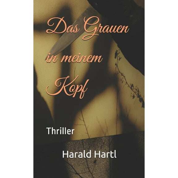 Das Grauen in meinem Kopf : Thriller (Paperback)