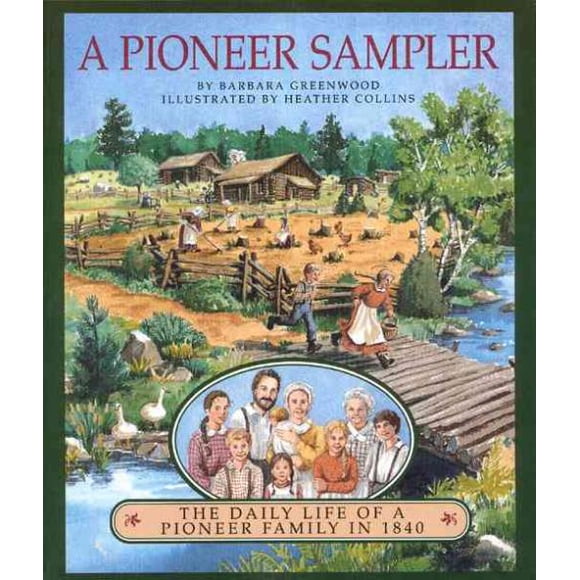 Pioneer Sampler, Barbara Greenwood Paperback