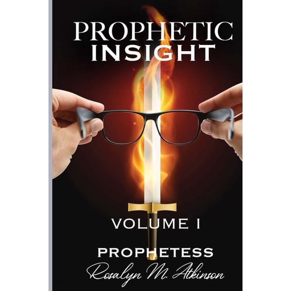 Prophetic Insight Volume I (Paperback)