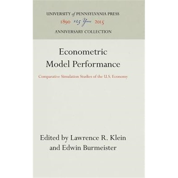 Pre-Owned Anniversary Collection: Econometric Model Performance: Comparative Simulation Studies of the U.S. Economy (Hardcover)