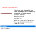 thumbnail image 2 of Third Brake Light - Compatible with 2008 - 2013 BMW 128i Base RWD Coupe 2-Door 3.0L 6-Cylinder Naturally Aspirated DOHC GAS 2009 2010 2011 2012, 2 of 2