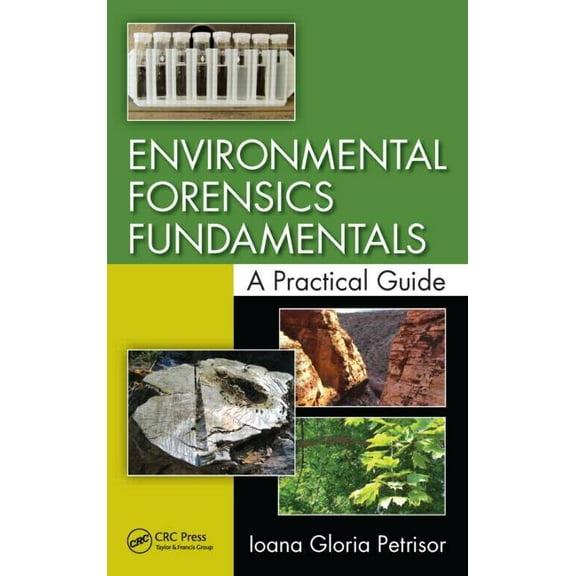 Environmental Forensics Fundamentals: A Practical Guide, (Hardcover)
