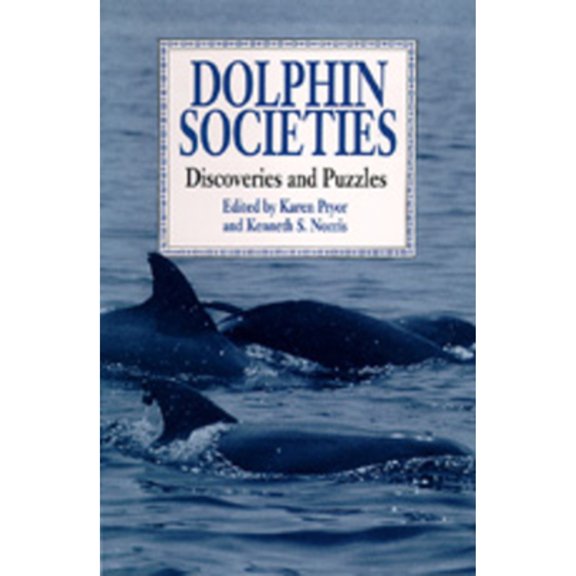 Pre-Owned Dolphin Societies: Discoveries and Puzzles (Paperback) 0520216563 9780520216563