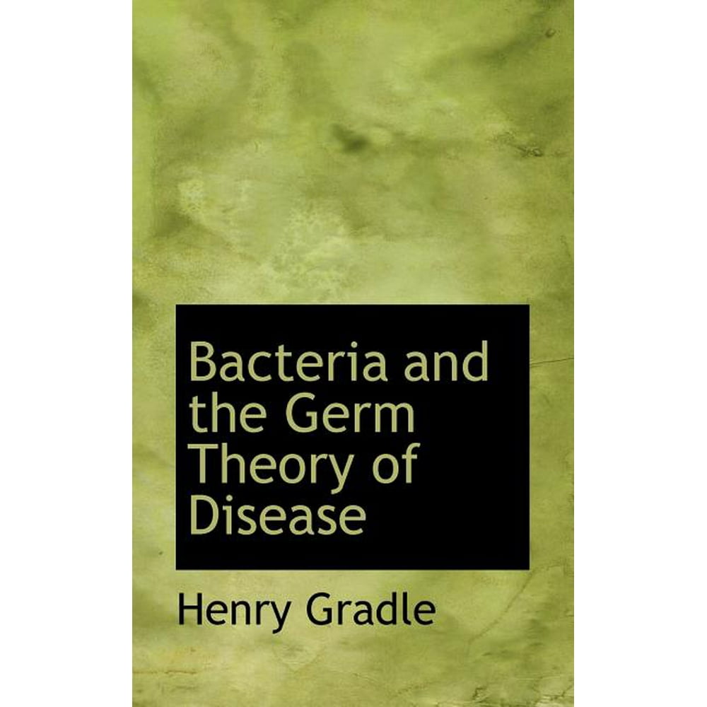 Bacteria and the Germ Theory of Disease