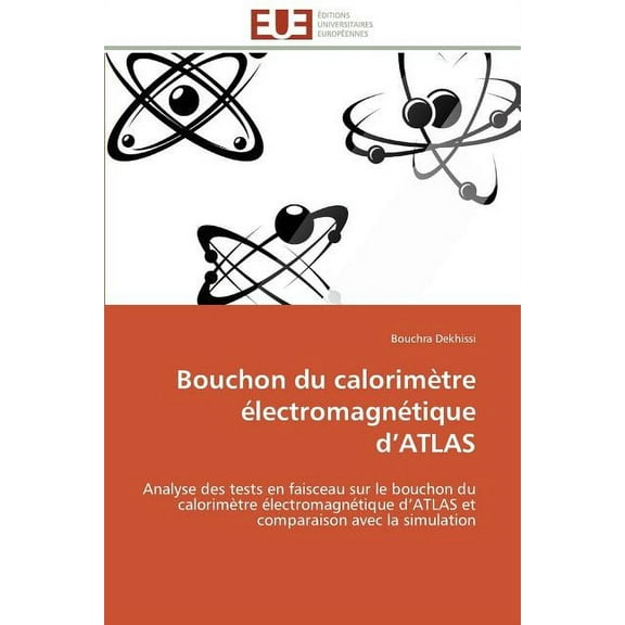 Omn.Univ.Europ.: Bouchon Du Calorimètre Électromagnétique D Atlas (Paperback)