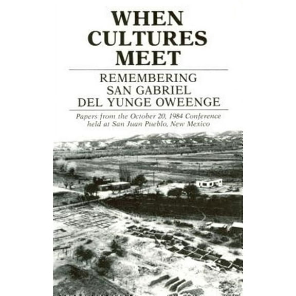 When Cultures Meet: Remembering San Gabriel Del Yunge Oweenge