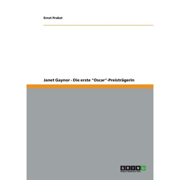 Janet Gaynor - Die erste "Oscar"-PreistrÃ¤gerin, (Paperback)