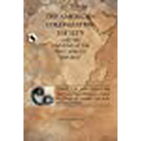 The American Colonization Society: And the Founding of the First African Republic
