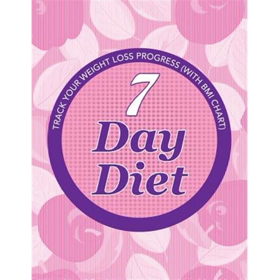 Pre-Owned 7 Day Diet: Track Your Weight Loss Progress (with BMI Chart) (Paperback)