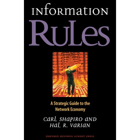 Information Rules: A Strategic Guide to the Network Economy, (Hardcover)