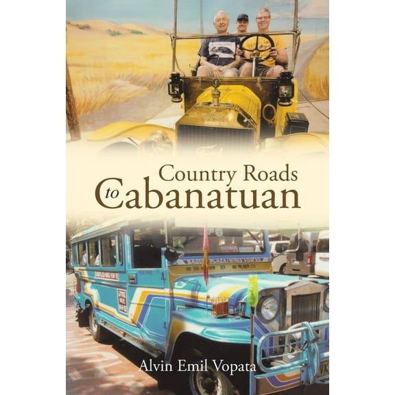 Country Roads to Cabanatuan, (Paperback)