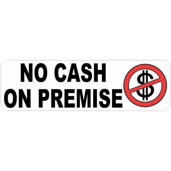 10in x 3in No Cash on Premise Sticker