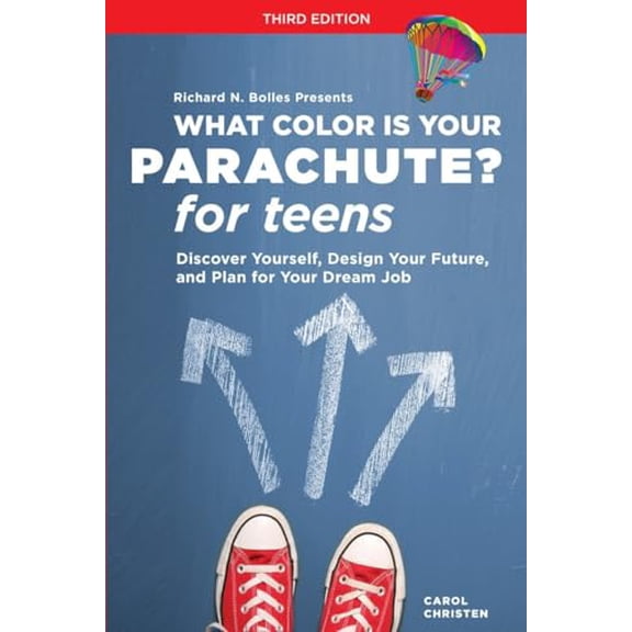 Pre-Owned What Color Is Your Parachute? for Teens, Third Edition: Discover Yourself, Design Your Future, and Plan for Your Dream Job (Paperback) 1607745771 9781607745778