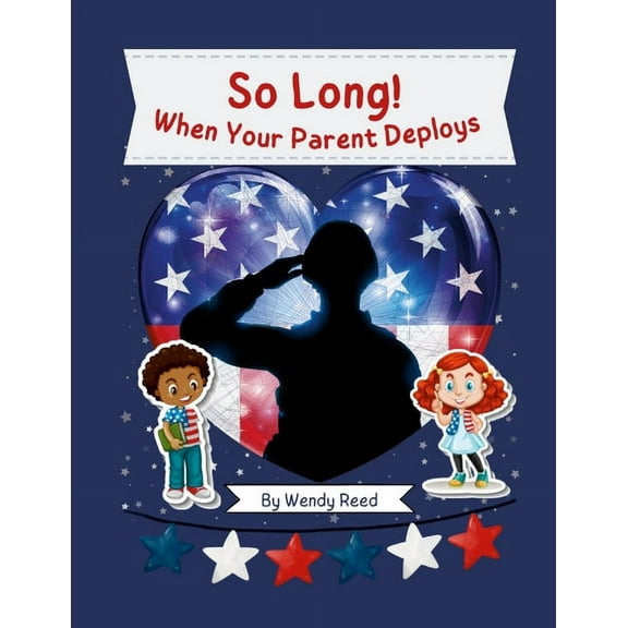 So Long! When Your Parent Deploys (Paperback)