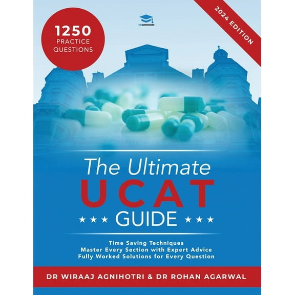 The Ultimate UCAT Guide: A comprehensive guide to the UCAT, with hundreds of practice questions, (Paperback) by Dr. Wiraaj Agnihotri, Dr. Rohan Agarwal