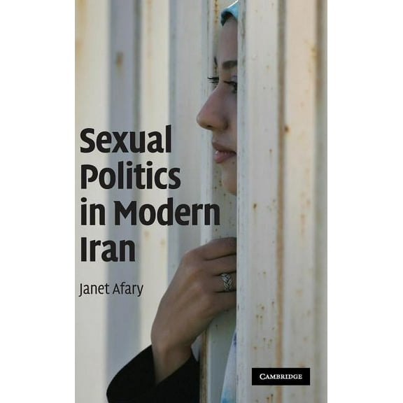 Sexual Politics in Modern Iran, (Hardcover)
