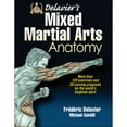 thumbnail image 1 of Pre-Owned Delavier's Mixed Martial Arts Anatomy (Paperback) 1450463592 9781450463591, 1 of 1