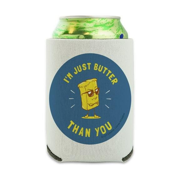 I'm Just Butter Better Than You Funny Humor Can Cooler - Drink Sleeve Hugger Collapsible Insulator - Beverage Insulated Holder