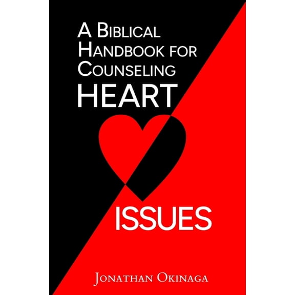 A Biblical Handbook for Counseling Heart Issues, (Paperback)