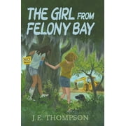 Pelican: The Girl from Felony Bay (Paperback)