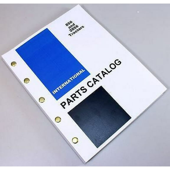 International Ih 856 2856 Tractor Parts Assembly Manual Catalog Exploded Views