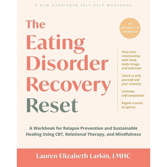 The Eating Disorder Recovery Reset: A Workbook for Relapse Prevention and Sustainable Healing Using Cbt, Relational Ther, (Paperback)