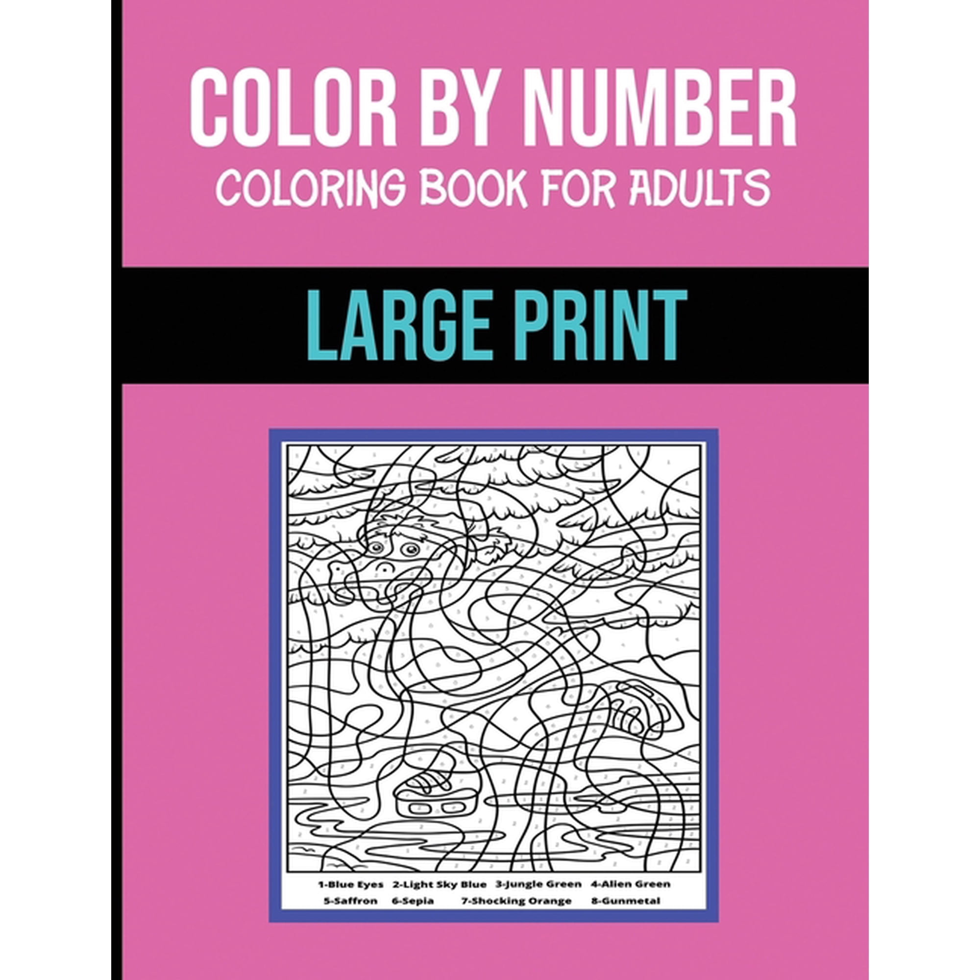 Color By Number Coloring Book For Adults: Large Print, Stress Relieving Designs Brain Games, (Paperback)