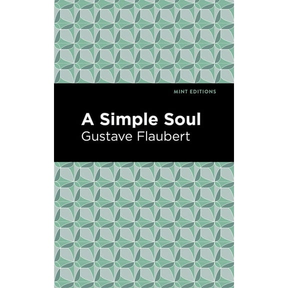 Mint Editions (Literary Fiction) A Simple Soul, (Paperback)