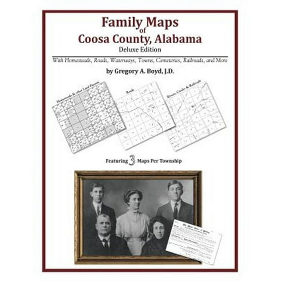 Family Maps of Coosa County, Alabama, Deluxe Edition (Paperback)