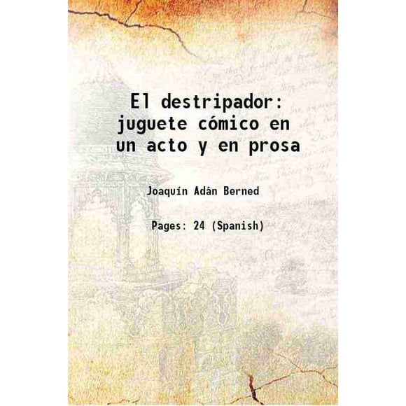 El destripador juguete cómico en un acto y en prosa 1889 [Hardcover]